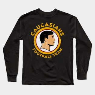 Caucasians Long Sleeve T-Shirt